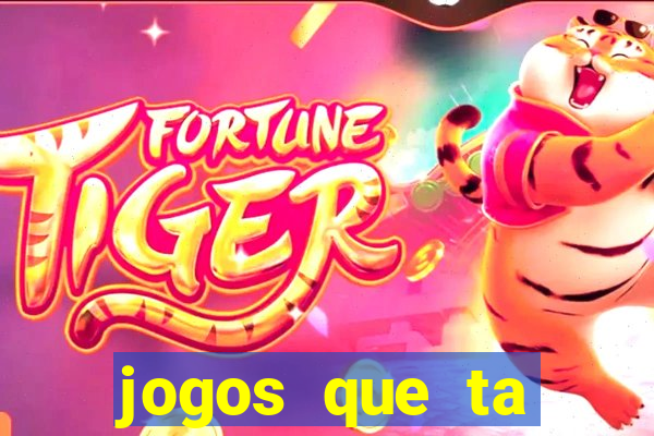 jogos que ta pagando agora